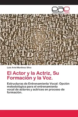 El Actor y la Actriz, Su Formacin y la Voz.