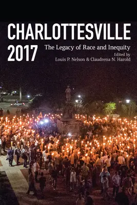 Charlottesville 2017 : L'héritage de la race et de l'inégalité - Charlottesville 2017: The Legacy of Race and Inequity