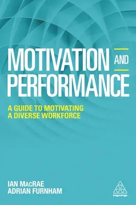 Motivation et performance : Un guide pour motiver une main-d'œuvre diversifiée - Motivation and Performance: A Guide to Motivating a Diverse Workforce