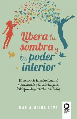 Libera tu sombra y tu poder interior