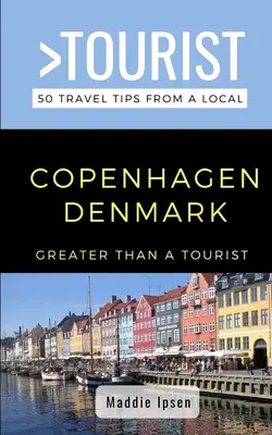 Plus qu'un touriste - Copenhague Danemark : 50 conseils de voyage d'un local - Greater Than a Tourist - Copenhagen Denmark: 50 Travel Tips from a Local