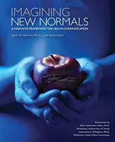 Imaginer de nouvelles normes : Un cadre narratif pour la communication en matière de santé - Imagining New Normals: A Narrative Framework for Health Communication