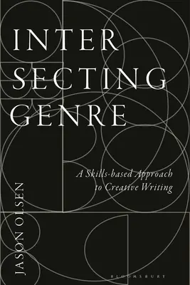 Intersecting Genre : Une approche de l'écriture créative basée sur les compétences - Intersecting Genre: A Skills-based Approach to Creative Writing