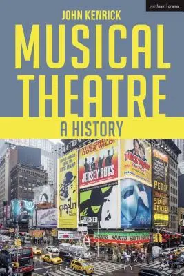 Le théâtre musical : Une histoire - Musical Theatre: A History