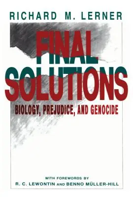 Solutions finales : Biologie, préjugés et génocide - Final Solutions: Biology, Prejudice, and Genocide