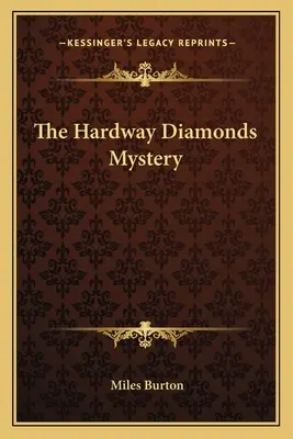 Le mystère des diamants de Hardway - The Hardway Diamonds Mystery