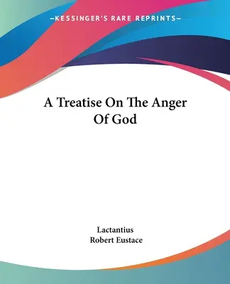 Traité de la colère de Dieu - A Treatise On The Anger Of God