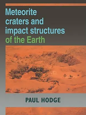 Cratères de météorites et structures d'impact de la Terre - Meteorite Craters and Impact Structures of the Earth