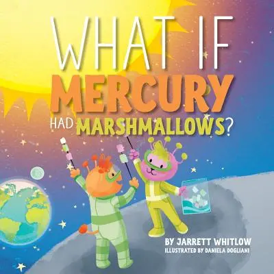 Et si Mercure avait des guimauves ? - What if Mercury had Marshmallows?