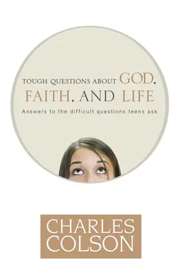 Questions difficiles sur Dieu, la foi et la vie - Tough Questions about God, Faith, and Life