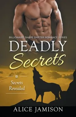 Secrets mortels Secrets révélés (Billionaire Shape-Shifter Romance Series Book 2) - Deadly Secrets Secrets Revealed (Billionaire Shape-Shifter Romance Series Book 2)