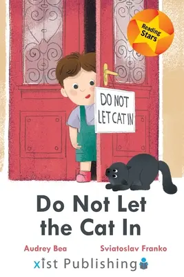 Ne laissez pas entrer le chat - Do Not Let the Cat In