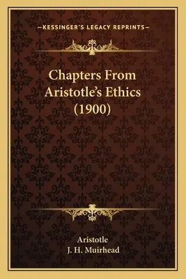 Chapitres de l'Éthique d'Aristote (1900) - Chapters From Aristotle's Ethics (1900)