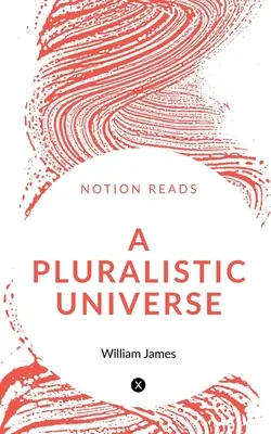 Un univers pluraliste - A Pluralistic Universe