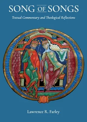 Le Cantique des Cantiques : Commentaire textuel et réflexions théologiques : Commentaire textuel et réflexions théologiques - Song of Songs: Textual Commentary and Theological Reflections: Textual Commentary and Theological Reflections