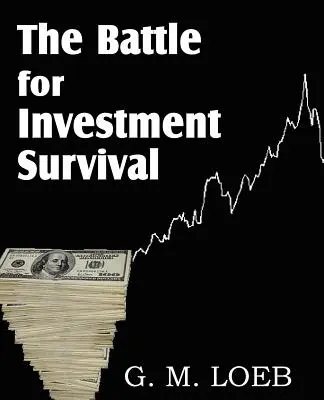 La bataille pour la survie des investissements - The Battle for Investment Survival
