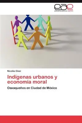 Les indigènes urbains et l'économie morale - Indgenas urbanos y economa moral