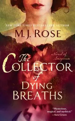 Le collectionneur de souffles mourants : Un roman à suspense - The Collector of Dying Breaths: A Novel of Suspense