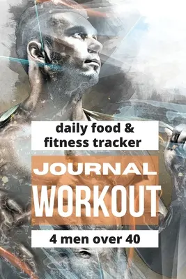 Journal d'entraînement pour les hommes de plus de 40 ans - Workout Journal For Men Over 40