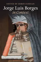 Jorge Luis Borges en contexte - Jorge Luis Borges in Context