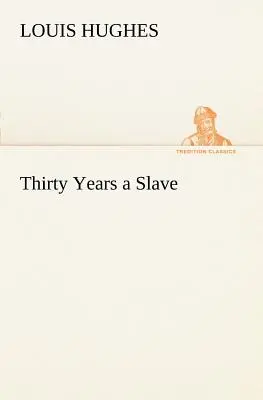 Trente années d'esclavage - Thirty Years a Slave