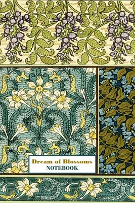 Cahier Dream of Blossoms [cahier/journal/agenda à pages lignées, 60 feuilles, format moyen (A5) 6x9 inches] - Dream of Blossoms NOTEBOOK [ruled Notebook/Journal/Diary to write in, 60 sheets, Medium Size (A5) 6x9 inches]