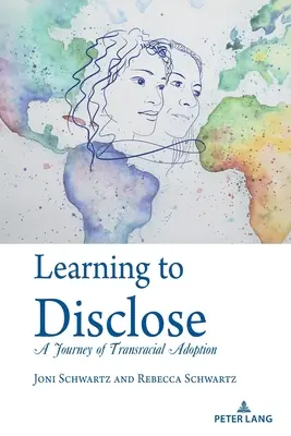 Apprendre à divulguer : Un parcours d'adoption transraciale - Learning to Disclose: A Journey of Transracial Adoption