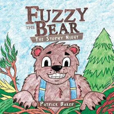 Fuzzy l'ours : la nuit d'orage - Fuzzy the Bear: The Stormy Night