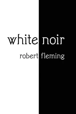 blanc noir - white noir