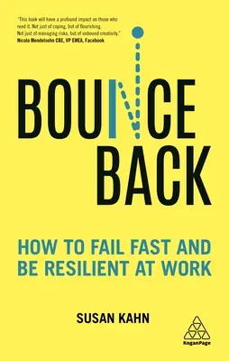 Rebondir : comment échouer rapidement et être résilient au travail - Bounce Back: How to Fail Fast and Be Resilient at Work