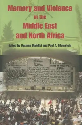 Mémoire et violence au Moyen-Orient et en Afrique du Nord - Memory and Violence in the Middle East and North Africa