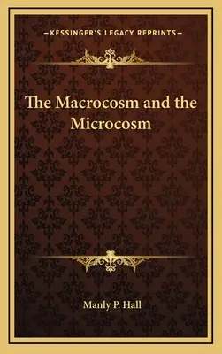 Le macrocosme et le microcosme - The Macrocosm and the Microcosm