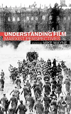 Comprendre le cinéma : Perspectives marxistes - Understanding Film: Marxist Perspectives