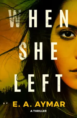 Quand elle est partie : un thriller - When She Left: A Thriller