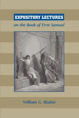 Cours Exposé sur le Livre du Premier Samuel - Expository Lectures on the Book of First Samuel