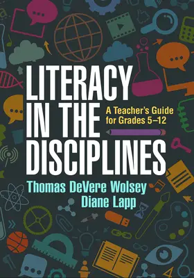 L'alphabétisation dans les disciplines : Guide de l'enseignant pour les élèves de la 5e à la 12e année - Literacy in the Disciplines: A Teacher's Guide for Grades 5-12