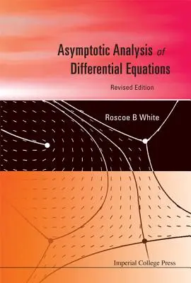 Analyse asymptotique des équations différentielles - Asymptotic Analysis of Differential Equations