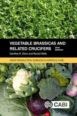 Brassicas potagers et crucifères apparentées - Vegetable Brassicas and Related Crucifers
