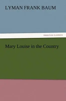 Mary Louise à la campagne - Mary Louise in the Country