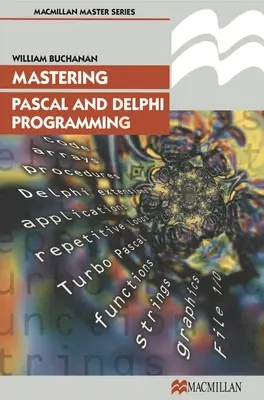 Maîtriser la programmation Pascal et Delphi - Mastering Pascal and Delphi Programming