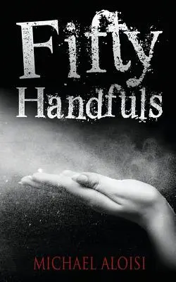 Cinquante poignées - Fifty Handfuls