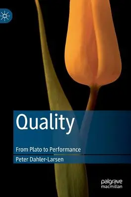 La qualité : De Platon à la performance - Quality: From Plato to Performance