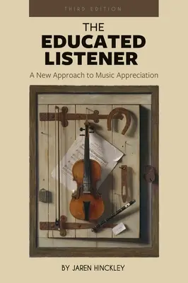 L'auditeur cultivé : Une nouvelle approche de l'appréciation de la musique - Educated Listener: A New Approach to Music Appreciation