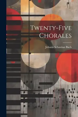 Vingt-cinq Chorales - Twenty-five Chorales