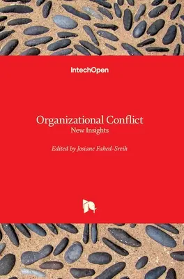 Conflit organisationnel : Nouvelles perspectives - Organizational Conflict: New Insights