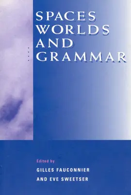 Espaces, mondes et grammaire - Spaces, Worlds, and Grammar