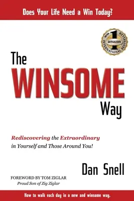 La voie du succès : Redécouvrir l'extraordinaire en soi et autour de soi - The Winsome Way: Rediscovering the Extraordinary in Yourself and Those Around You