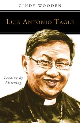 Luis Antonio Tagle : Diriger en écoutant - Luis Antonio Tagle: Leading by Listening