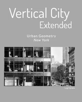 Vertical City - Extended 2 Edizione : Géométrie urbaine - New York - Vertical City - Extended 2 Edizione: Urban Geometry - New York