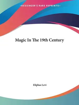 La magie au 19ème siècle - Magic In The 19th Century